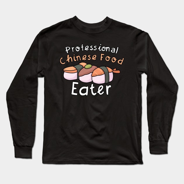 Professional Chinese Food Eater Long Sleeve T-Shirt by maxcode